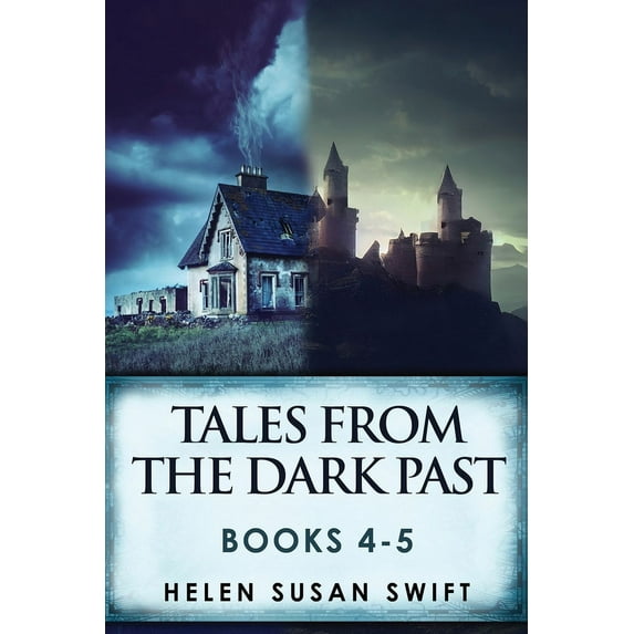 Tales From The Dark Past - Books 4-5