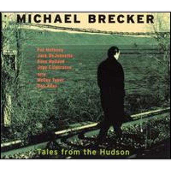 Tales from the Hudson (CD) by Michael Brecker