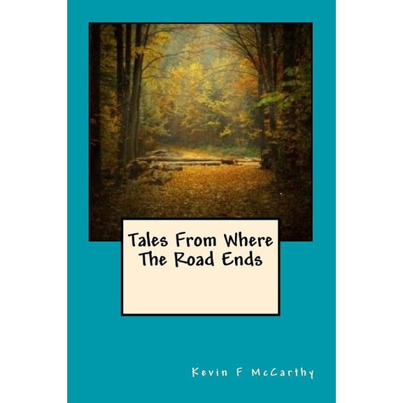 Tales From Where The Road Ends (Paperback)