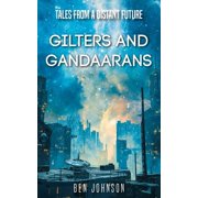Tales From a Distant Future Gilters and Gandaarans, Paperback