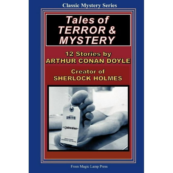 Tales Of Terror & Mystery: By Sir Arthur Conan Doyle, Creator Of Sherlock Holmes, (Paperback)