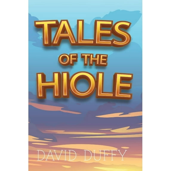 Tales Of The Hiole (Paperback)