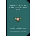 thumbnail image 1 of Tales Of The Home Folks In Peace And War (Paperback), 1 of 1