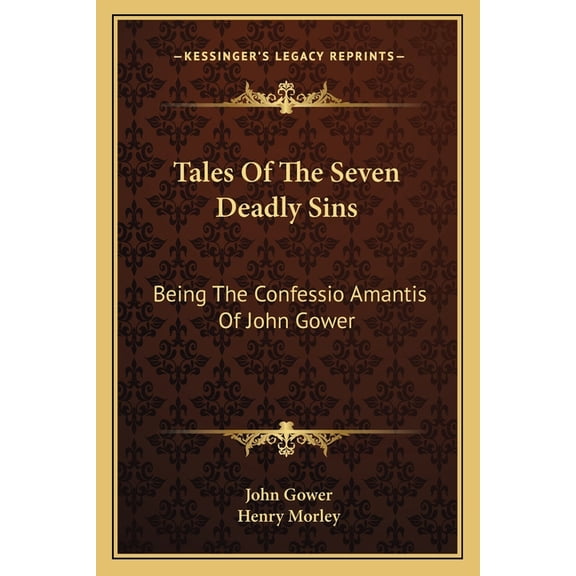 Tales Of The Seven Deadly Sins : Being The Confessio Amantis Of John Gower (Paperback)