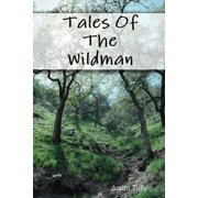 Tales Of The Wildman, Paperback