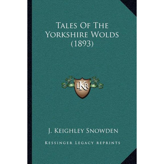 Tales Of The Yorkshire Wolds (1893) (Paperback)