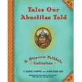 thumbnail image 1 of Tales Our Abuelitas Told: A Hispanic Folktale Collection, (Hardcover), 1 of 2