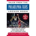 thumbnail image 1 of Tales from the Team Tales from the Philadelphia 76ers Locker Room: A Collection of the Greatest Sixers Stories from the 1982-83 Championship, (Hardcover), 1 of 2