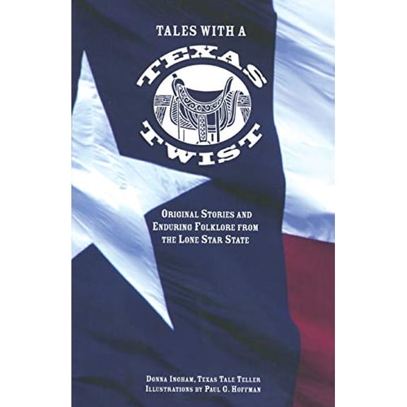 Pre-Owned Tales with a Texas Twist: Original Stories And Enduring Folklore From The Lone Star State (Paperback) 0762738995 9780762738991