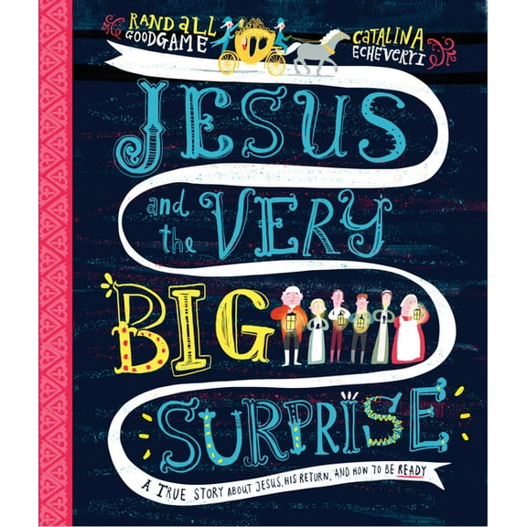 Tales That Tell the Truth Jesus and the Very Big Surprise Storybook: A True Story about Jesus, His Return, and How to Be Ready, (Hardcover)