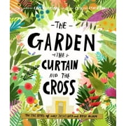 CARL LAFERTON; CATALINA ECHEVERRI Tales That Tell the Truth The Garden, the Curtain and the Cross Storybook, (Hardcover)