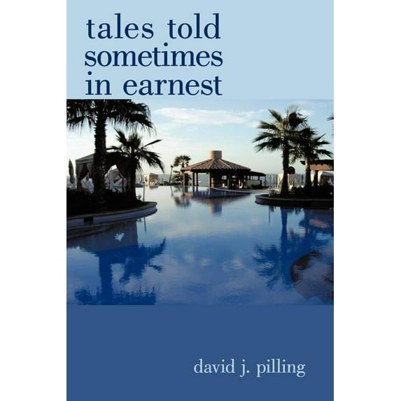 Tales Told Sometimes in Earnest, (Paperback)