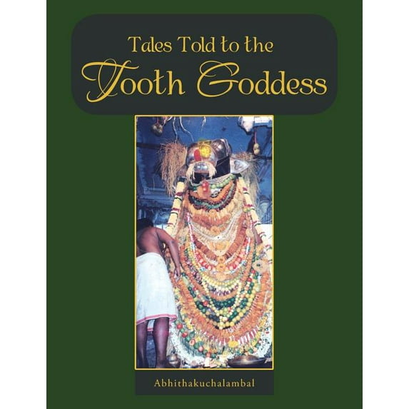 Tales Told to the Tooth Goddess