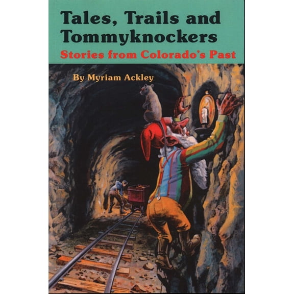 Tales, Trails and Tommyknockers, (Paperback)