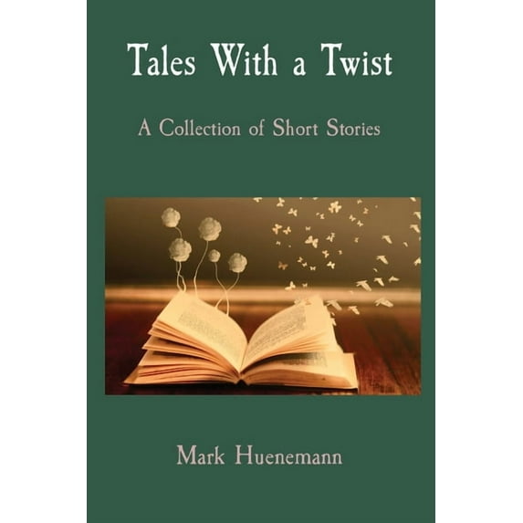 Tales With a Twist: A Collection of Short Stories, (Paperback)