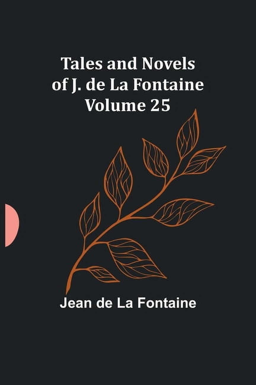 Tales and Novels of J. de La Fontaine - Volume 25, (Paperback)