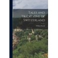 thumbnail image 1 of Tales and Traditions of Switzerland (Paperback), 1 of 1