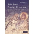 thumbnail image 1 of Tales from Another Byzantium: Celestial Journey and Local Community in the Medieval Greek Apocrypha, (Paperback), 1 of 1
