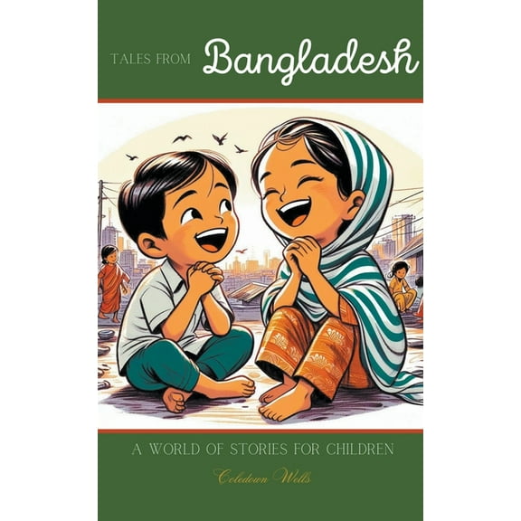 Tales from Bangladesh: A World of Stories for Children, (Paperback)