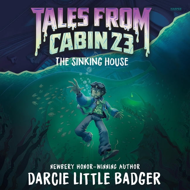Tales from Cabin 23 Tales from Cabin 23: The Sinking House, Book 4, (Audiobook)