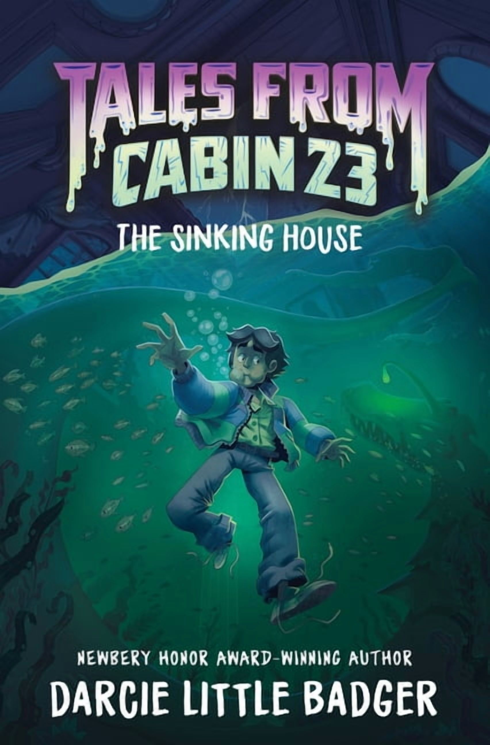 Tales from Cabin 23 Tales from Cabin 23: The Sinking House, Book 4, (Hardcover)