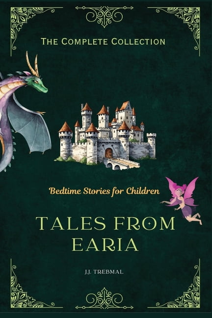 Tales from Earia Tales From Earia the Complete Collection: Bedtime Stories for Children, Book 5, (Paperback)