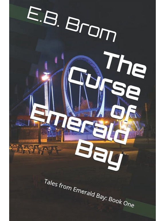 Tales from Emerald Bay The Curse of Emerald Bay, Book 1, (Paperback)