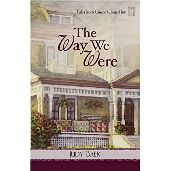 Pre-Owned Tales from Grace Chapel Inn (Paperback): The Way We Were (Paperback)