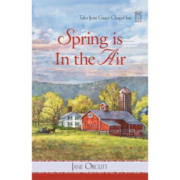 Pre-Owned Spring is in the Air (Tales from Grace Chapel Inn Series #10) (Paperback) 0824947592 9780824947590