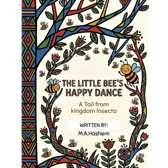 Tales from Kingdom Insecta The Little Bee's Happy Dance, (Paperback)