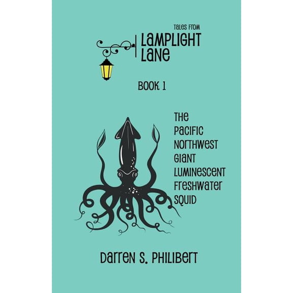 Tales from Lamplight Lane Book I: Squid (Paperback)