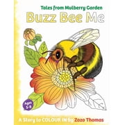 Tales from Mulberry Garden Buzz Bee Me, Book 5, Paperback