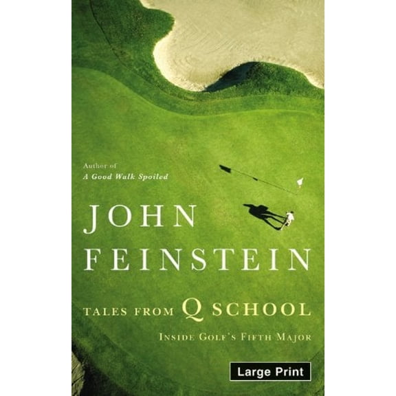Pre-Owned Tales from Q School : Inside Golf's Fifth Major