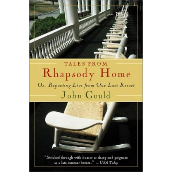 Pre-Owned Tales from Rhapsody Home: Or, Reporting Live from Our Last Resort (Paperback) 0156010836 9780156010832