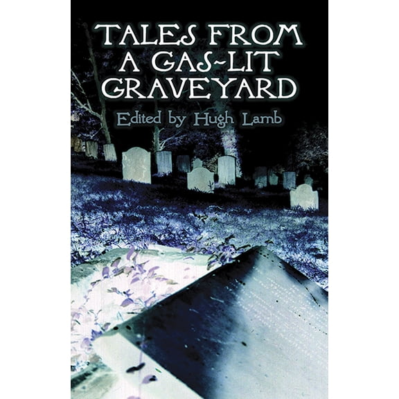 Pre-Owned Tales from a Gas-Lit Graveyard