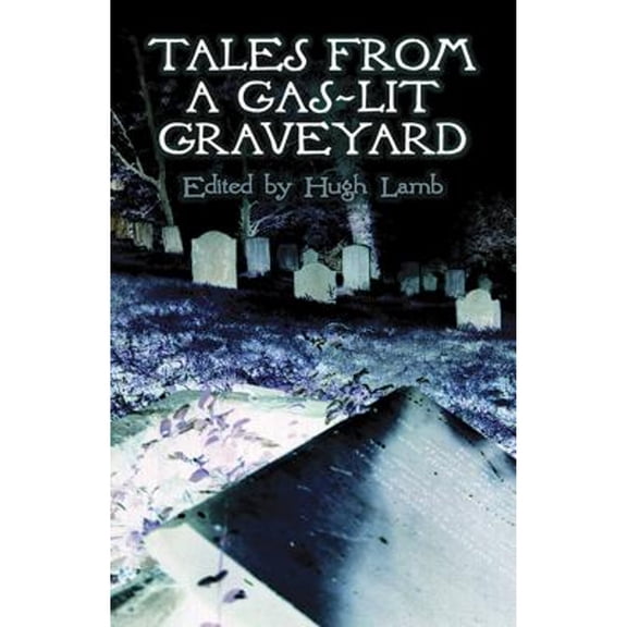 Pre-Owned Tales from a Gas-Lit Graveyard