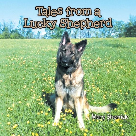 Tales from a Lucky Shepherd, (Paperback)