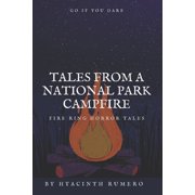 Tales from a National Park Campfire Fire Ring Horror Tales Paperback