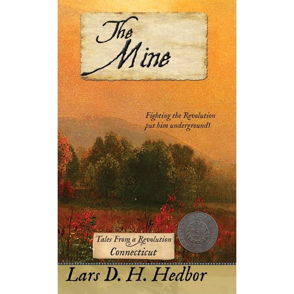 Tales from a Revolution The Mine: Tales From a Revolution - Connecticut, Book 11, (Hardcover)