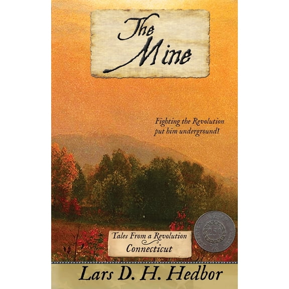 Tales from a Revolution The Mine: Tales From a Revolution - Connecticut, Book 11, (Paperback)