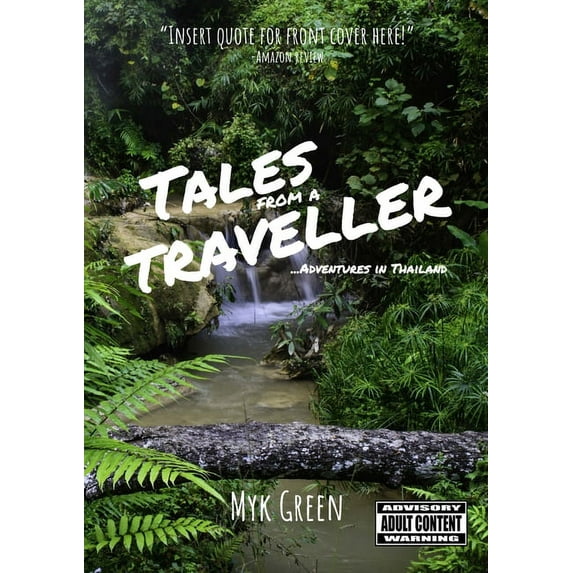 Tales from a Traveller . . . Adventures in Thailand, (Paperback)