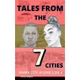 thumbnail image 1 of Tales from the 7 Cities: Shark City: A Love 2 Die 4 (Paperback), 1 of 1