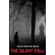 Tales from the Abyss The Silent Fall, Book 2, Paperback