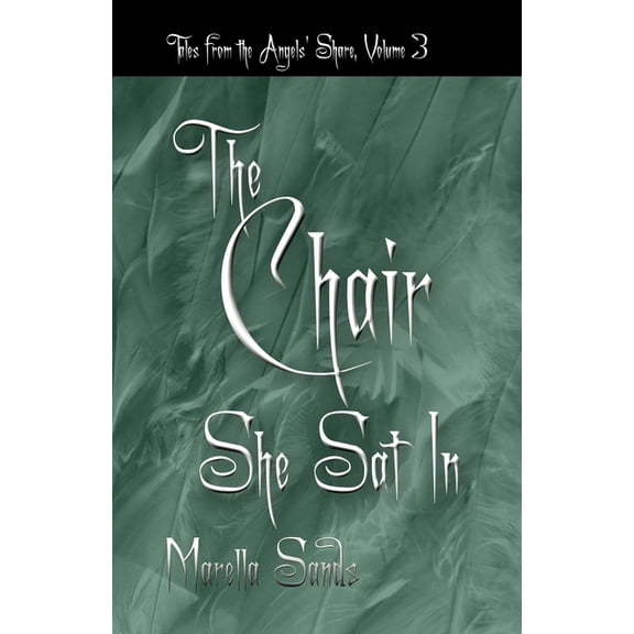 Tales from the Angels' Share: The Chair She Sat In (Series #3) (Paperback)
