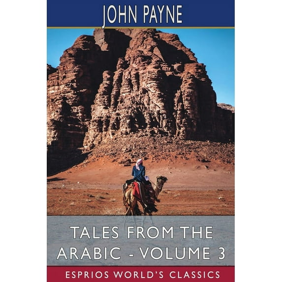 Tales from the Arabic - Volume 3 (Esprios Classics): In Three Volumes (Paperback)