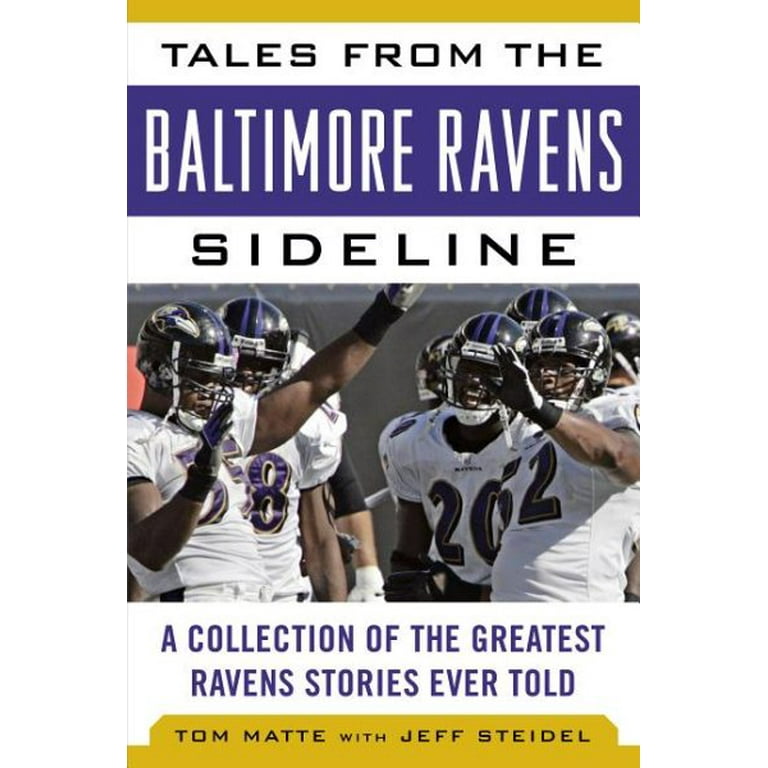 Tales from the Baltimore Ravens Sideline A Collection of the