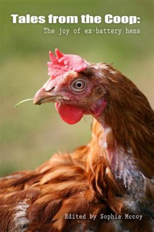 Tales from the Coop : The Joy of Ex-Battery Hens