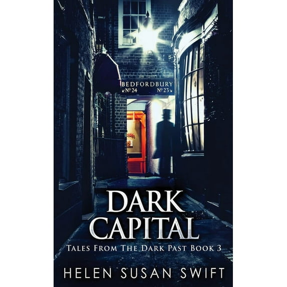 Tales from the Dark Past Dark Capital, Book 3, (Paperback)