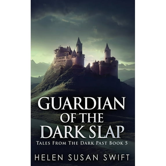 Tales from the Dark Past Guardian Of The Dark Slap, Book 5, (Hardcover)