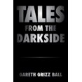 thumbnail image 1 of Tales from the Darkside (Paperback) by Gareth Grizz Ball, 1 of 1
